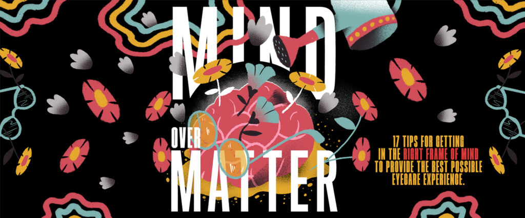 17 Tips to Keep You in the Right Frame of Mind to Provide the Best Possible Eyecare Experience